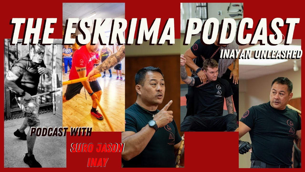 The Eskrima Podcast - Episode 31 The Benefits of Learning Martial Arts and Self Defense