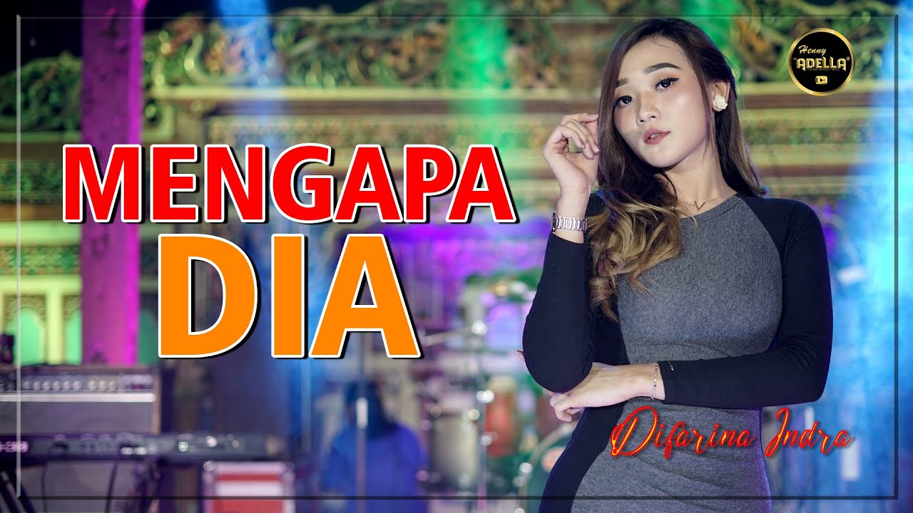 MENGAPA DIA - Difarina Indra - OM ADELLA