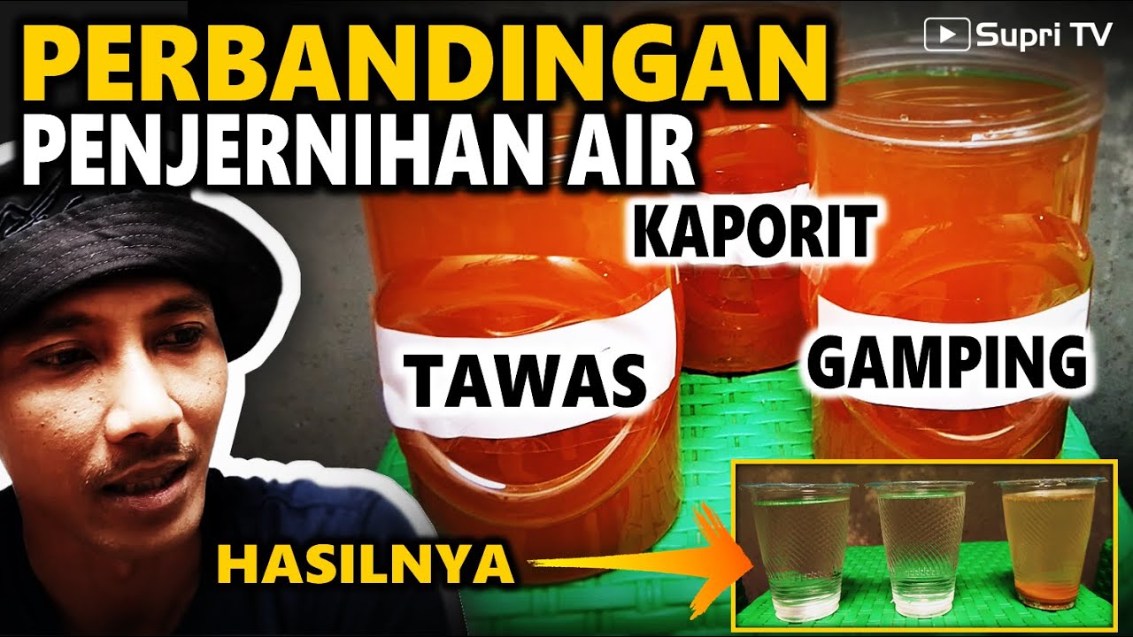 Perbandingan penjernihan air dengan tawas, kapur (gamping) atau kaporit. Mana yang paling baik?