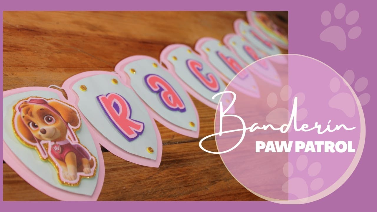 ✨🤗DIY BANDERIN DE PAW PATROL / COMO HACER UN BANDERIN