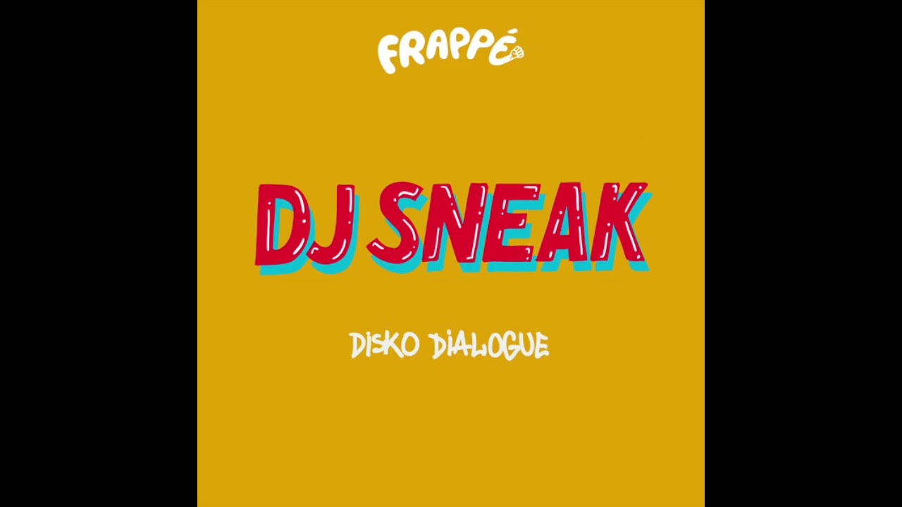 DJ Sneak - Kick Da Flow [FRAPPÉ]