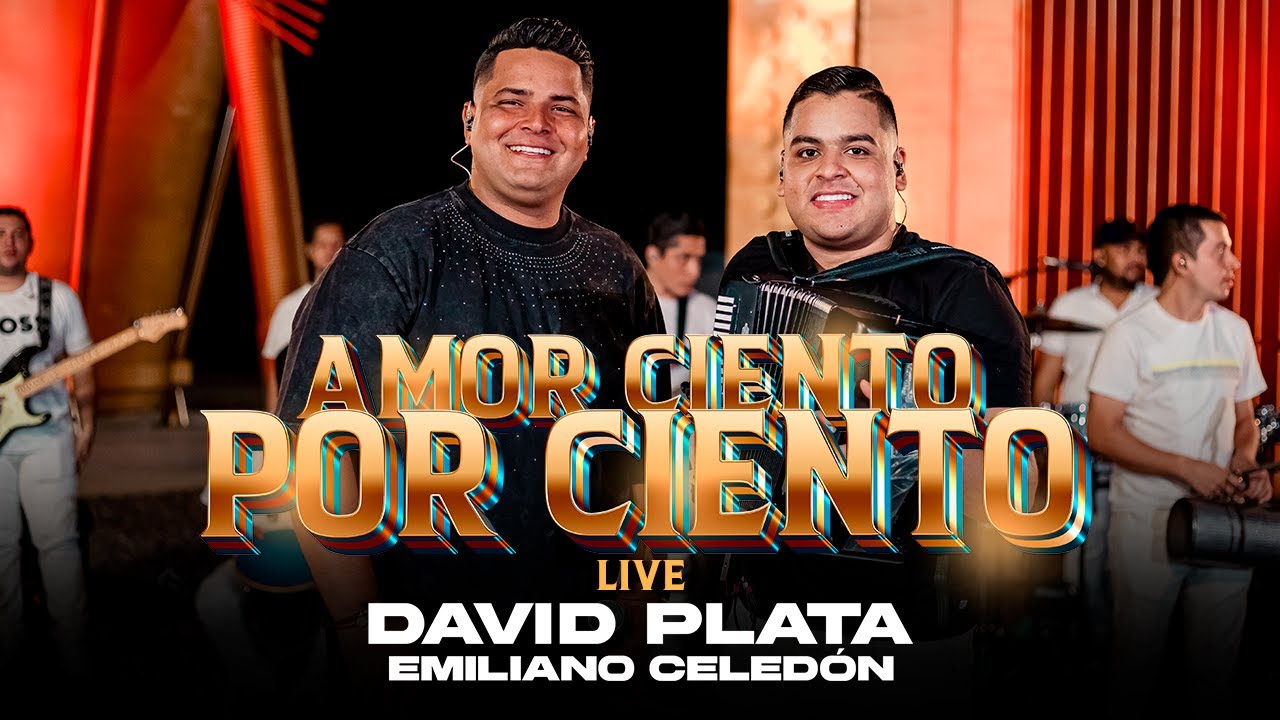 Amor Ciento Por Ciento  ( Live ) - David Plata + Emiliano Celedón