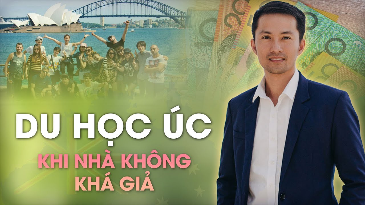 DU HỌC ÚC KHI NHÀ KHÔNG KHÁ GIẢ | Michael Tâm Nguyễn