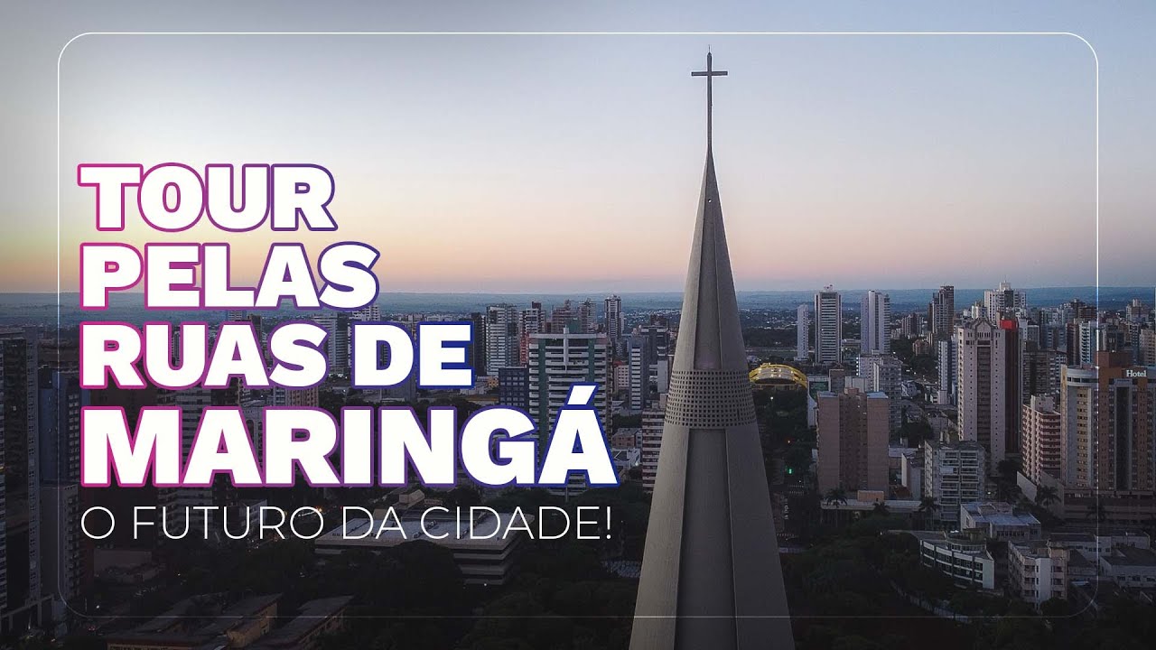TOUR POR MARINGÁ -  O futuro da cidade