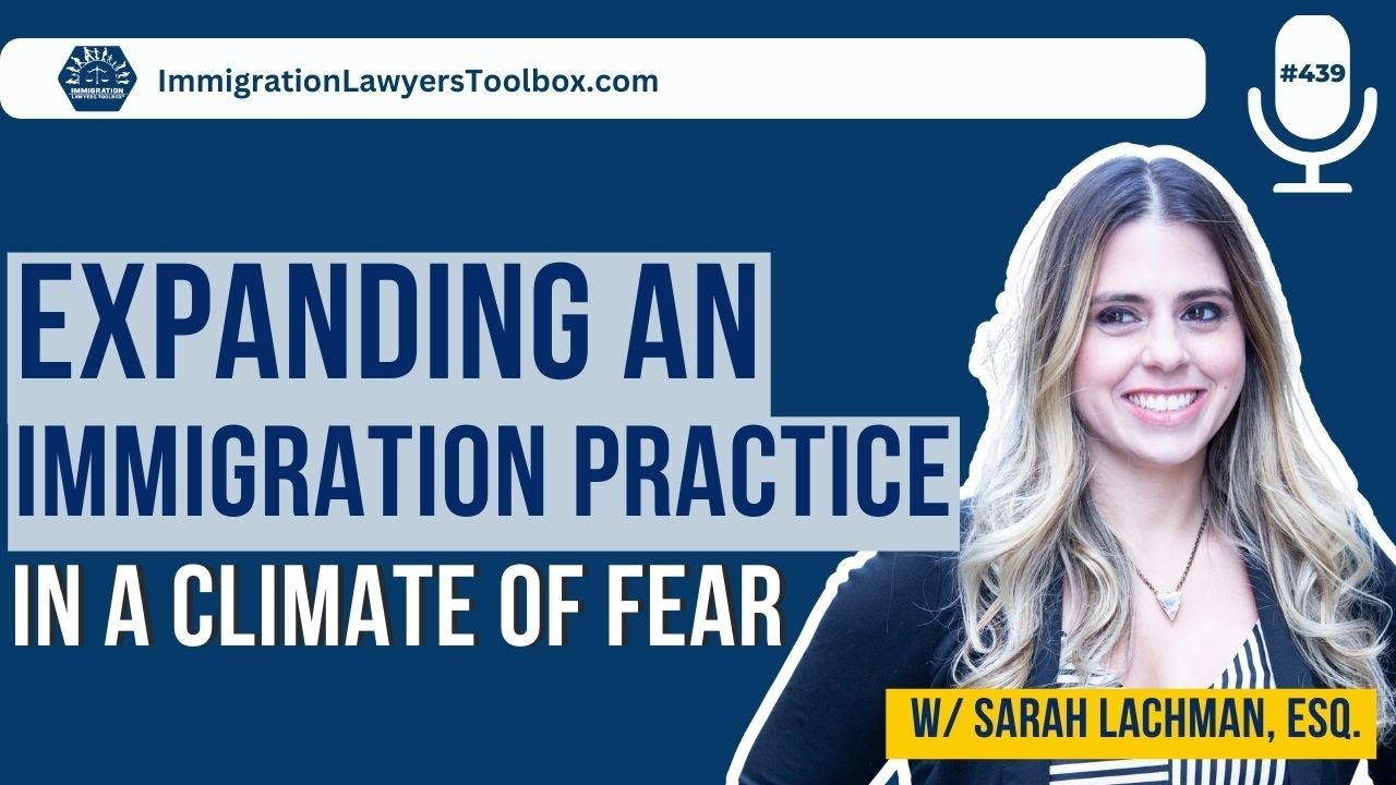 Expanding an Immigration Practice in a Climate of Fear
