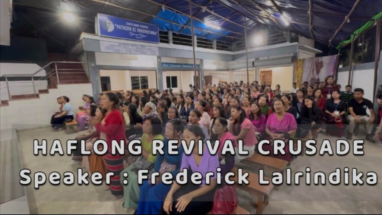 HAFLONG REVIVAL CRUSADE | Muolhoi | Frederick Lalrindika 