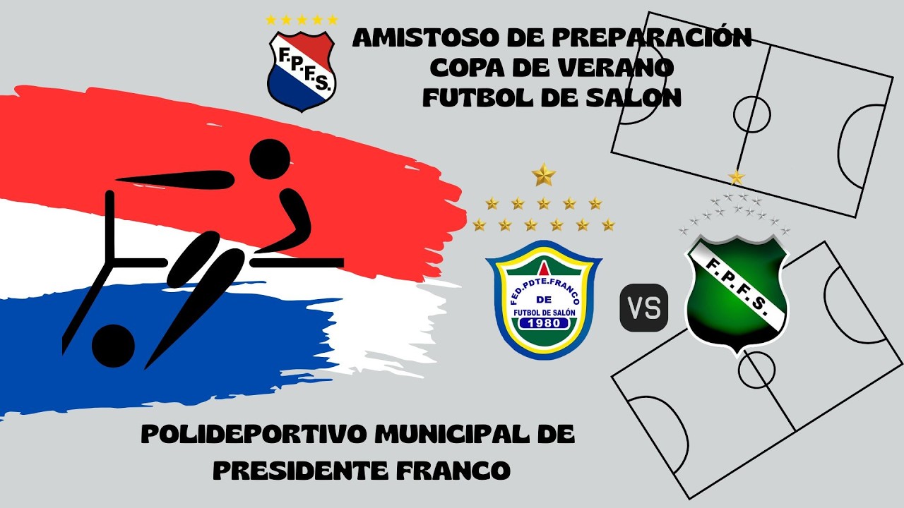 AMISTOSO DE PREPARACION PDTE. FRANCO VS PARANAENSE Rumbo al Nacional de Futsal Caaguazu 2026