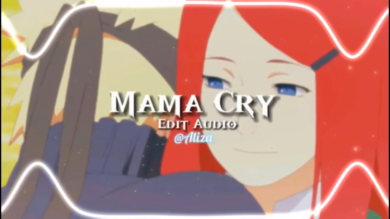 Mama Cry Edit Audio