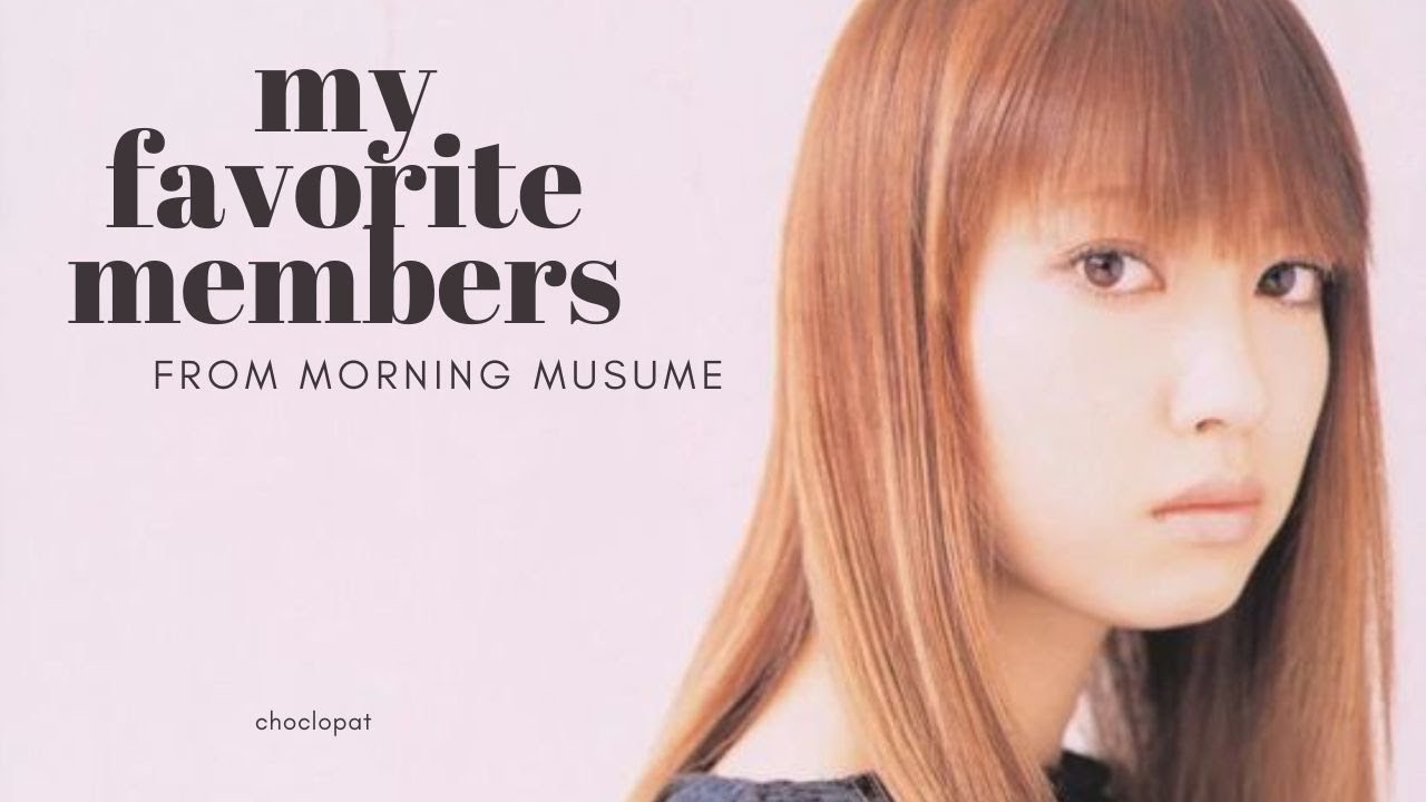 My favorite morning musume members ♡ [モーニング娘。]