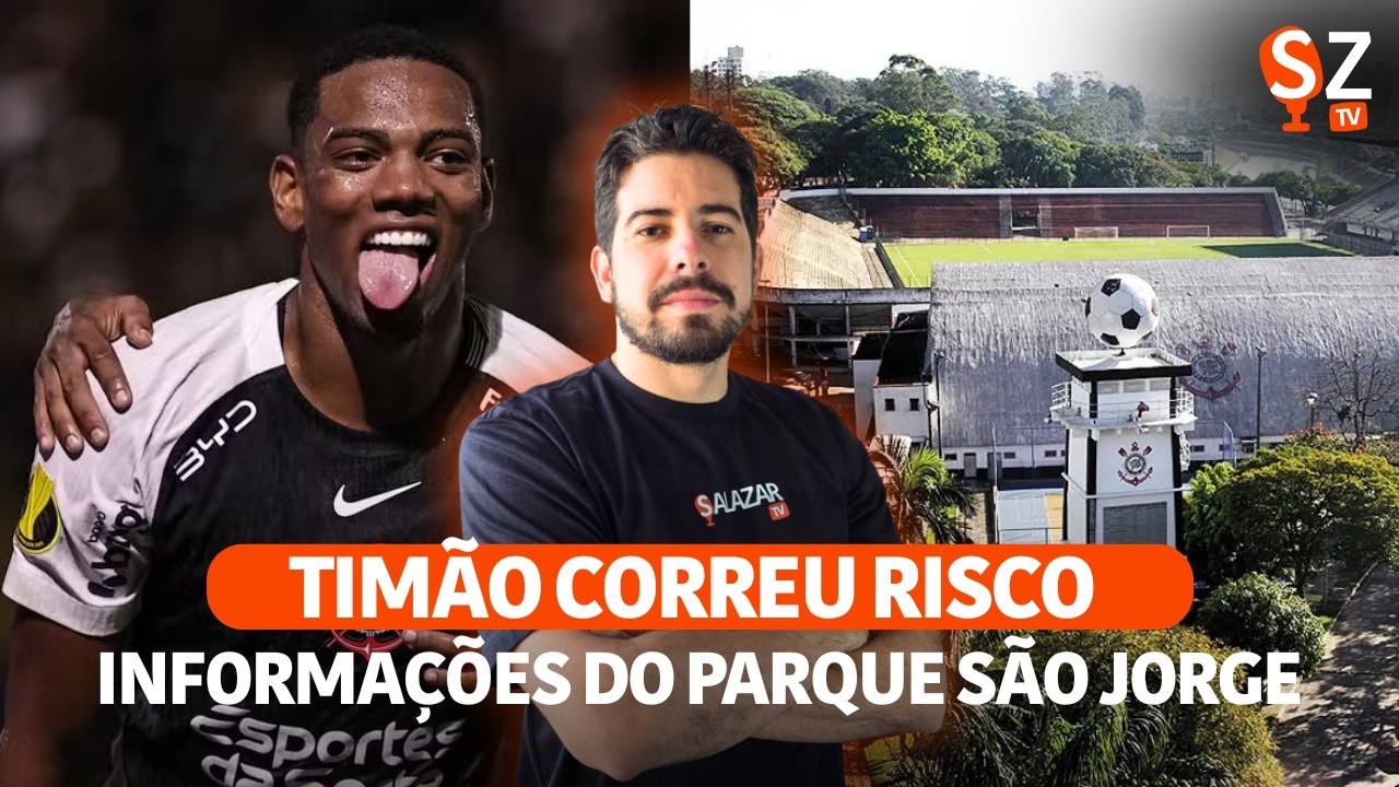 LIVE - TIMÃO CORREU RISCO + INFORMAÇÕES DO PARQUE SÃO JORGE