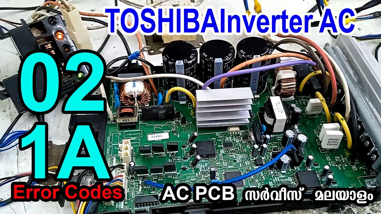 02 1A Error Code TOSHIBA Inverter AC PCB Repair #Malayalam