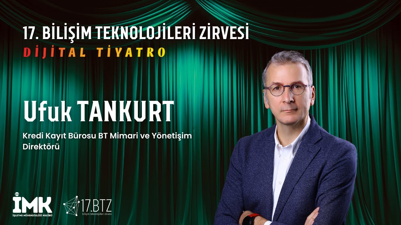 Ufuk Tankurt - Kredi Kayıt Bürosu BT Mimari ve Yönetişim Direktörü | 17.BTZ