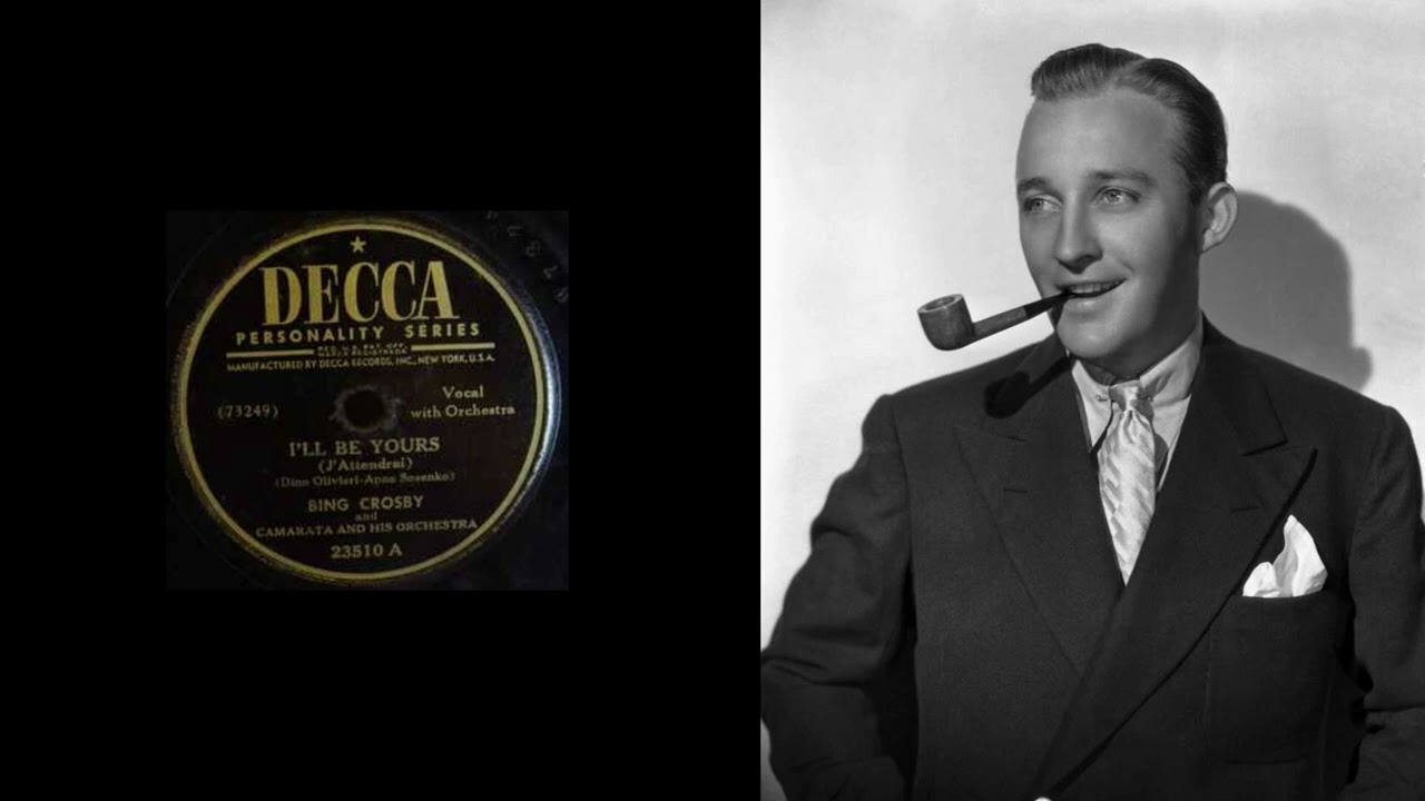 Bing Crosby - I'll Be Yours