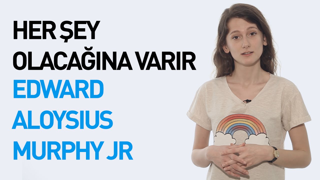 Her Şey Olacağına Varır: Edward Aloysius Murphy Jr...