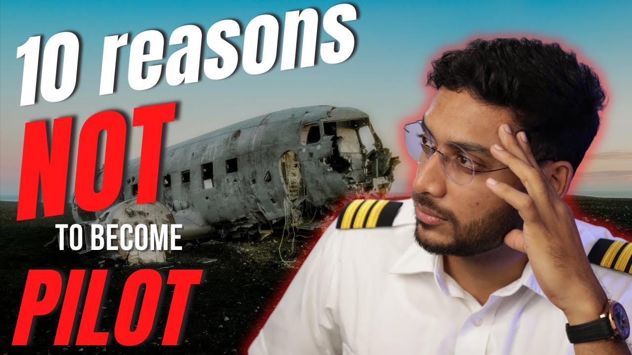 10 reasons NOT to become a PILOT!