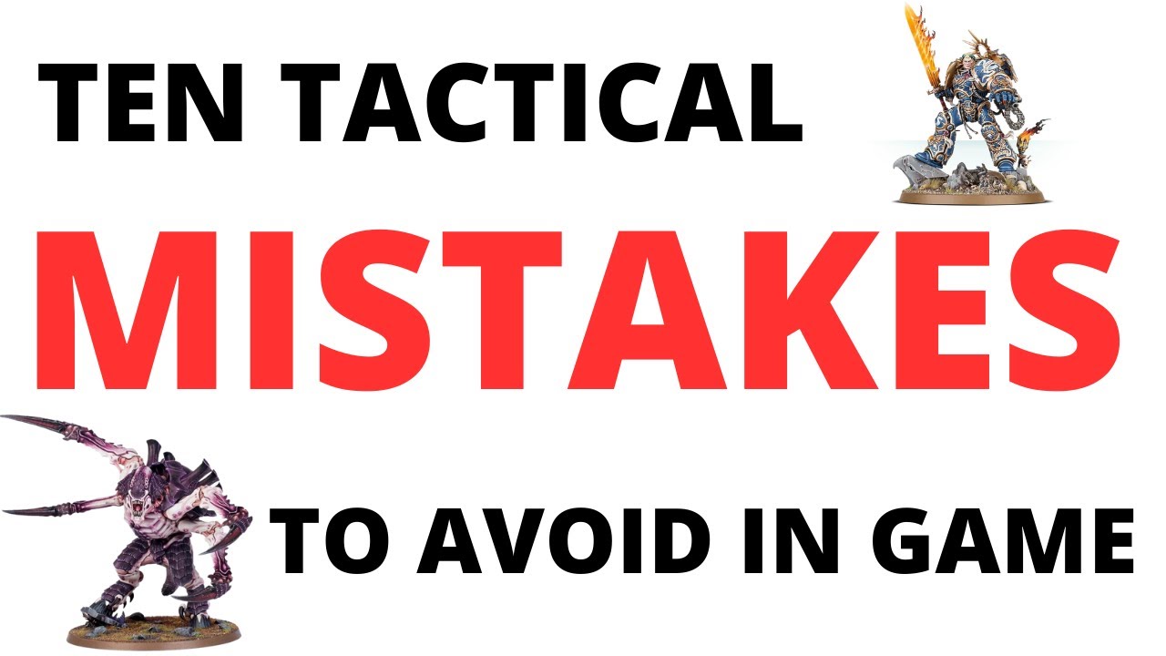 Ten Mistakes to Avoid when Playing Warhammer 40K 10th Edition