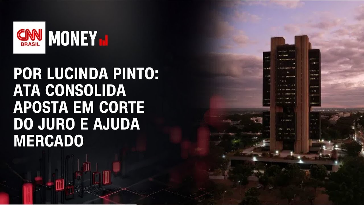Por Lucinda Pinto: Ata consolida aposta em corte do juro e ajuda mercado | FECHAMENTO DE MERCADO