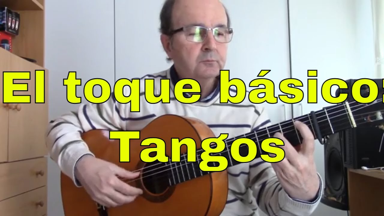 EL TOQUE BÁSICO - Tangos (flamencos)