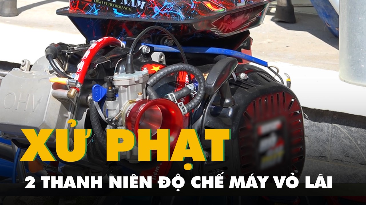 Độ chế máy vỏ lãi, 2 thanh niên ở Đồng Tháp bị xử phạt hơn 20 triệu đồng