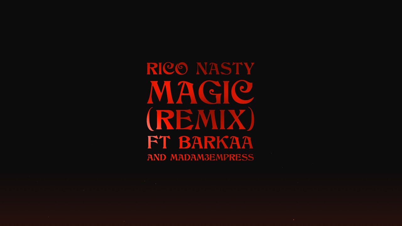 Rico Nasty - Magic feat BARKAA & MADAM3EMPRESS (Remix) (Lyric Video)