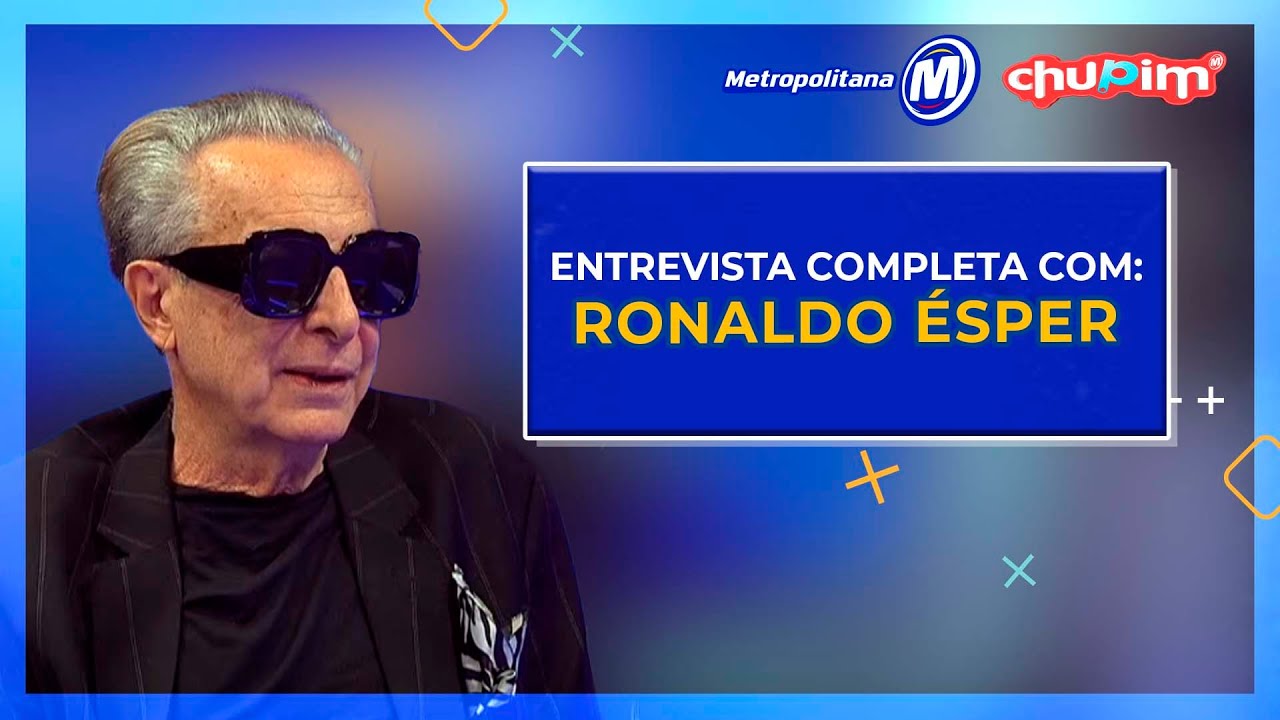 RONALDO ÉSPER - ENTREVISTA COMPLETA