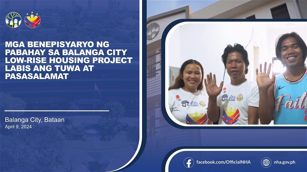 Mga Benepisyaryo ng Pabahay sa Balanga City Low-rise Housing Project Labis ang Tuwa at Pasasalamat