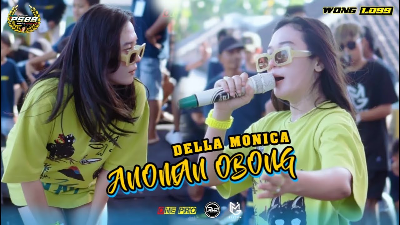 ANOMAN OBONG - DELLA MONICA - ONE PRO LIVE PSBB WONG LOSS - TERBARU VERSI JARANAN VIRAL