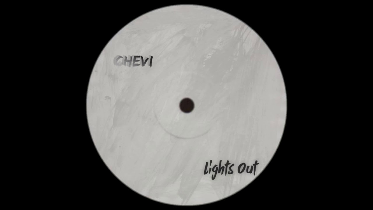 Chevi - Lights Out