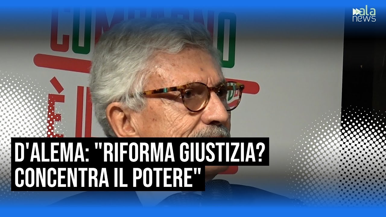 Giustizia, D'Alema: 