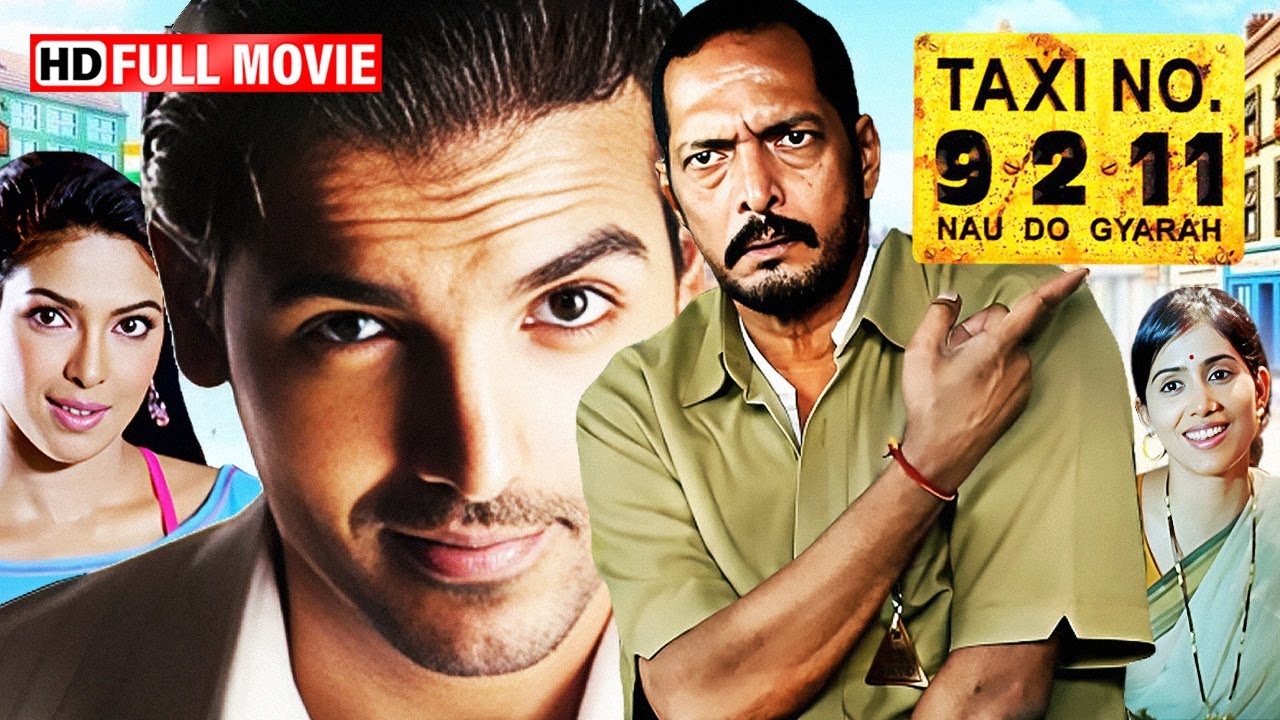 Taxi No. 9 2 11 (Full Comedy Movie) नाना पाटेकर, जॉन अब्राहम, संजय दत्त की कॉमेडी मूवी - Hindi Movie