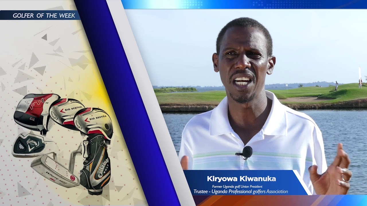 MR. KIRYOWA KIWANUKA  GOLFER PROFILE