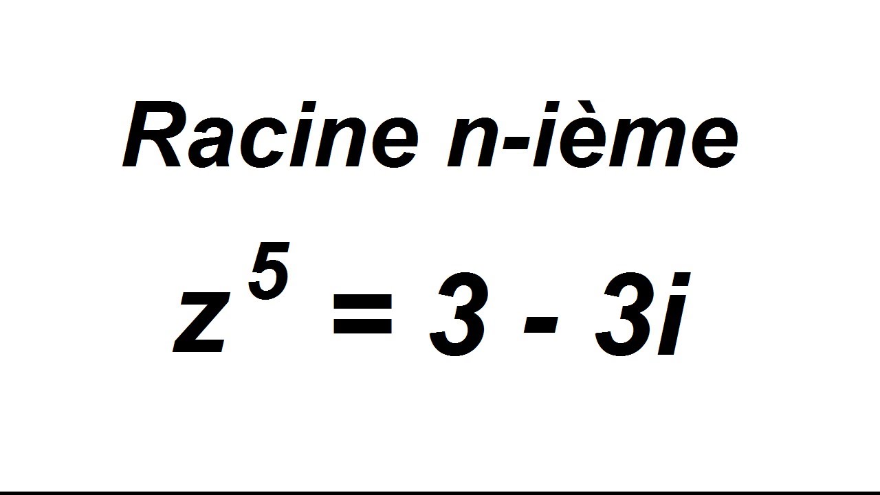 Calcul de racine n-ième avec les complexes