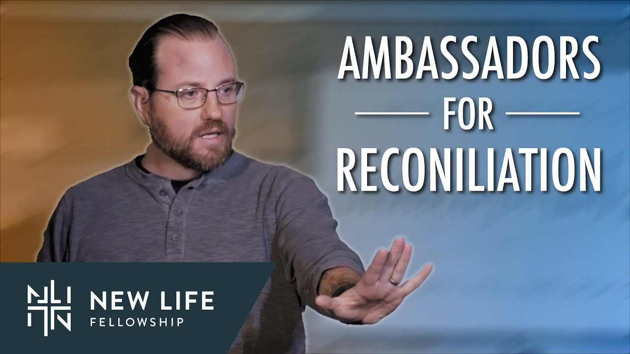 Ambassadors for Reconciliation | 2 Corinthians 5:18-21