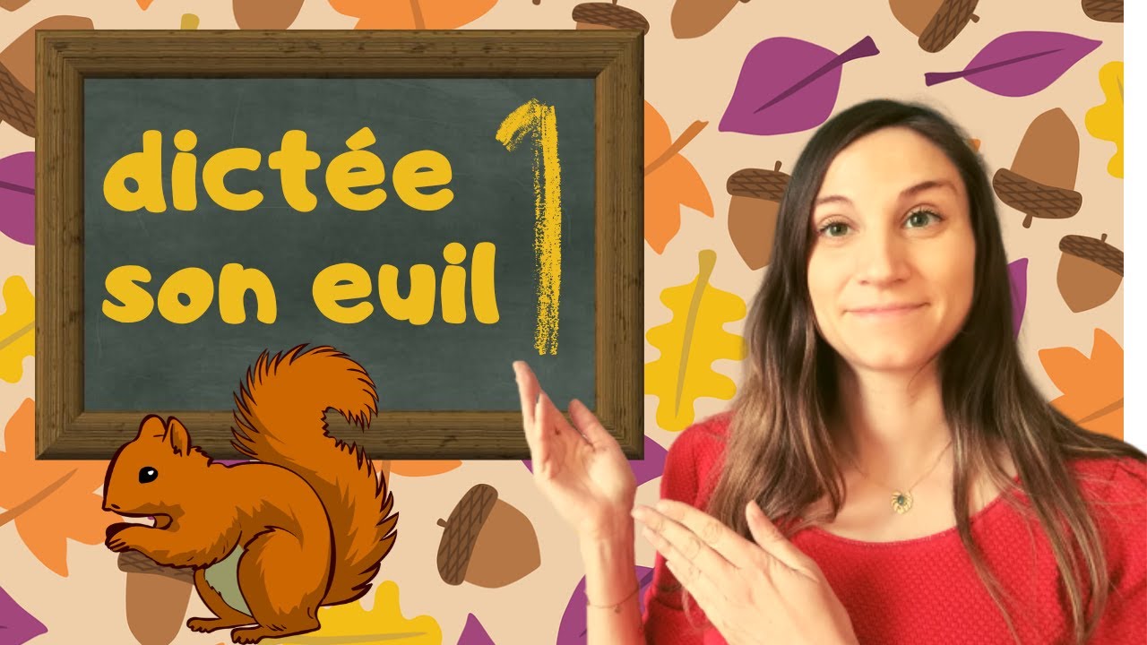 Dictée son euil 1: Classe de CE1 à la maison.,
