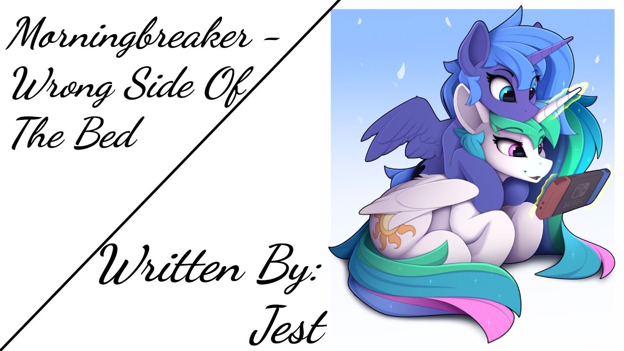 Morningbreaker - Wrong Side Of The Bed (Fanfic Reading - Comedy/Random MLP)