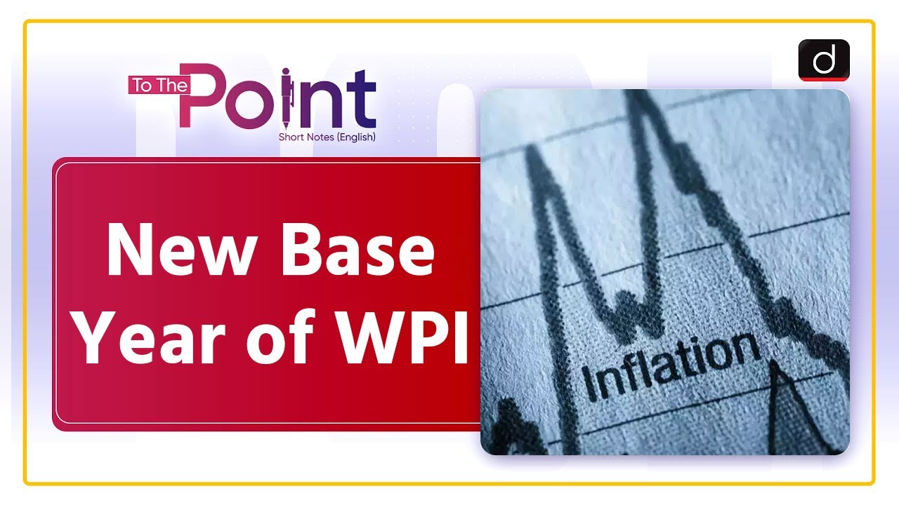Wholesale Price Index | New WPI Base Year | NITI Aayog | To The Point | Drishti IAS English