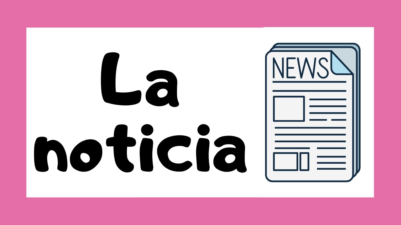 ¿Qué es la NOTICIA? 📝 | Características y partes 🤓