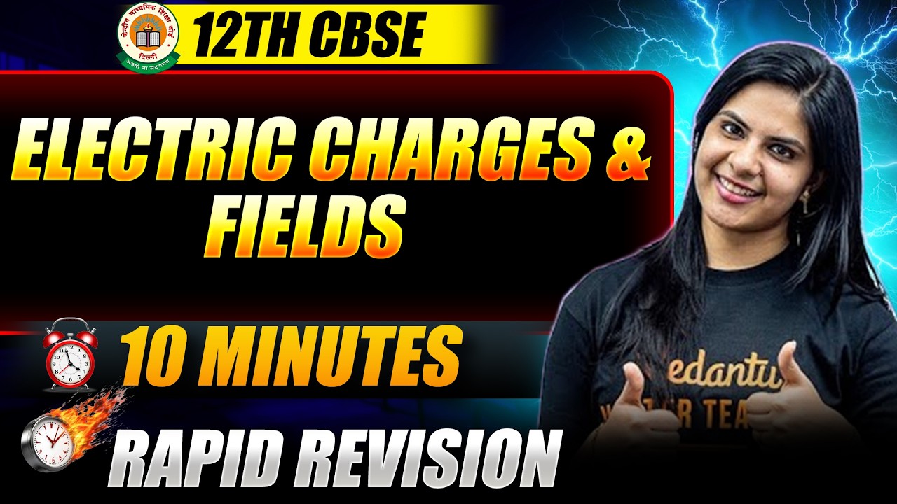 Electric Charges and Fields in 10 Minutes! | Rapid Revision for CBSE 12 | Lerin mam