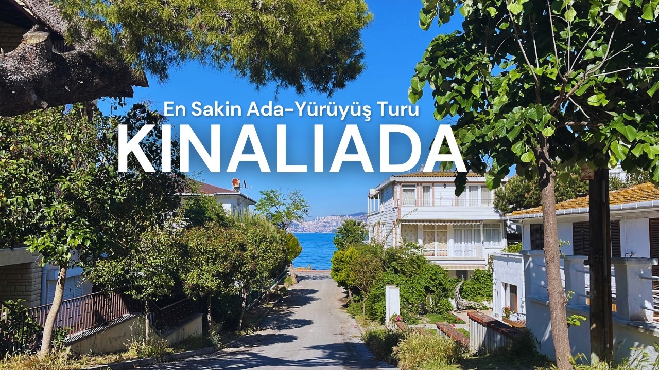 Günübirlik Ada Turu 🏖️ İstanbul'un En Sakin Adası! 4K #Kınalıada Yürüyüş Turu 🏖️