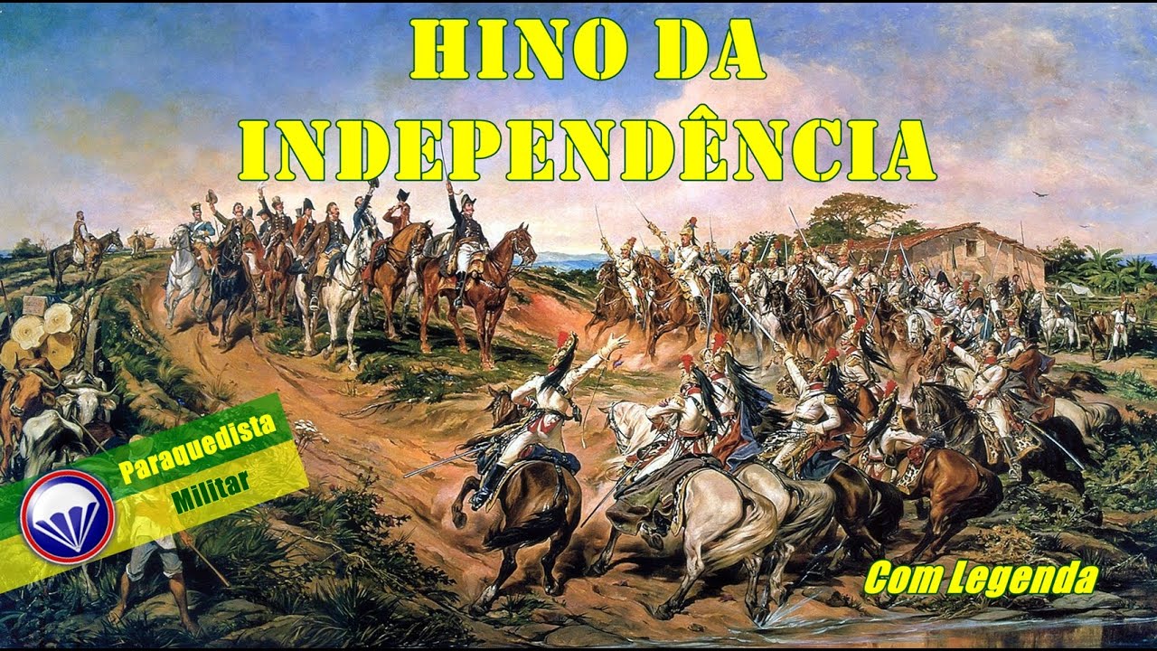 HINO DA INDEPENDÊNCIA DO BRASIL - Com legenda