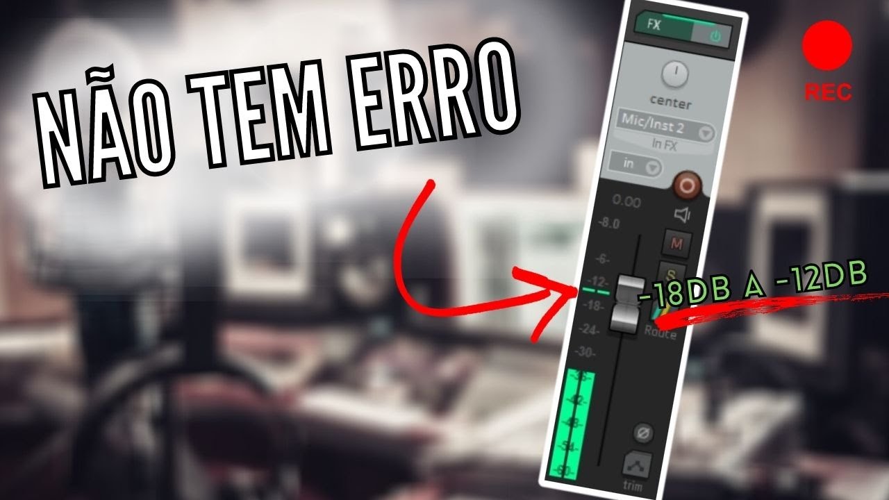 Em Qual Volume Gravar? - (Aula Sobre Nível de Gravação)