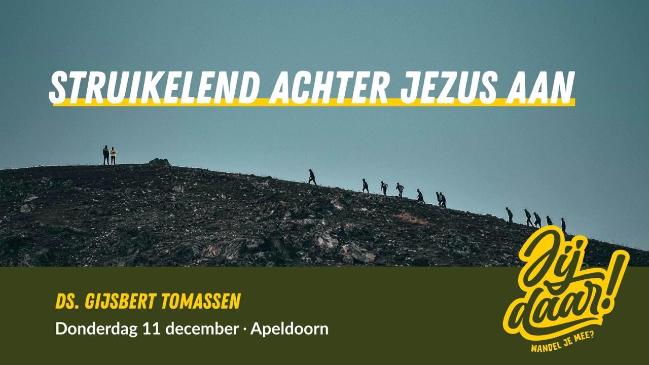 LIVE | Apeldoorn | Struikelend achter Jezus aan | Ds. Gijsbert Tomassen | 11 December 2025