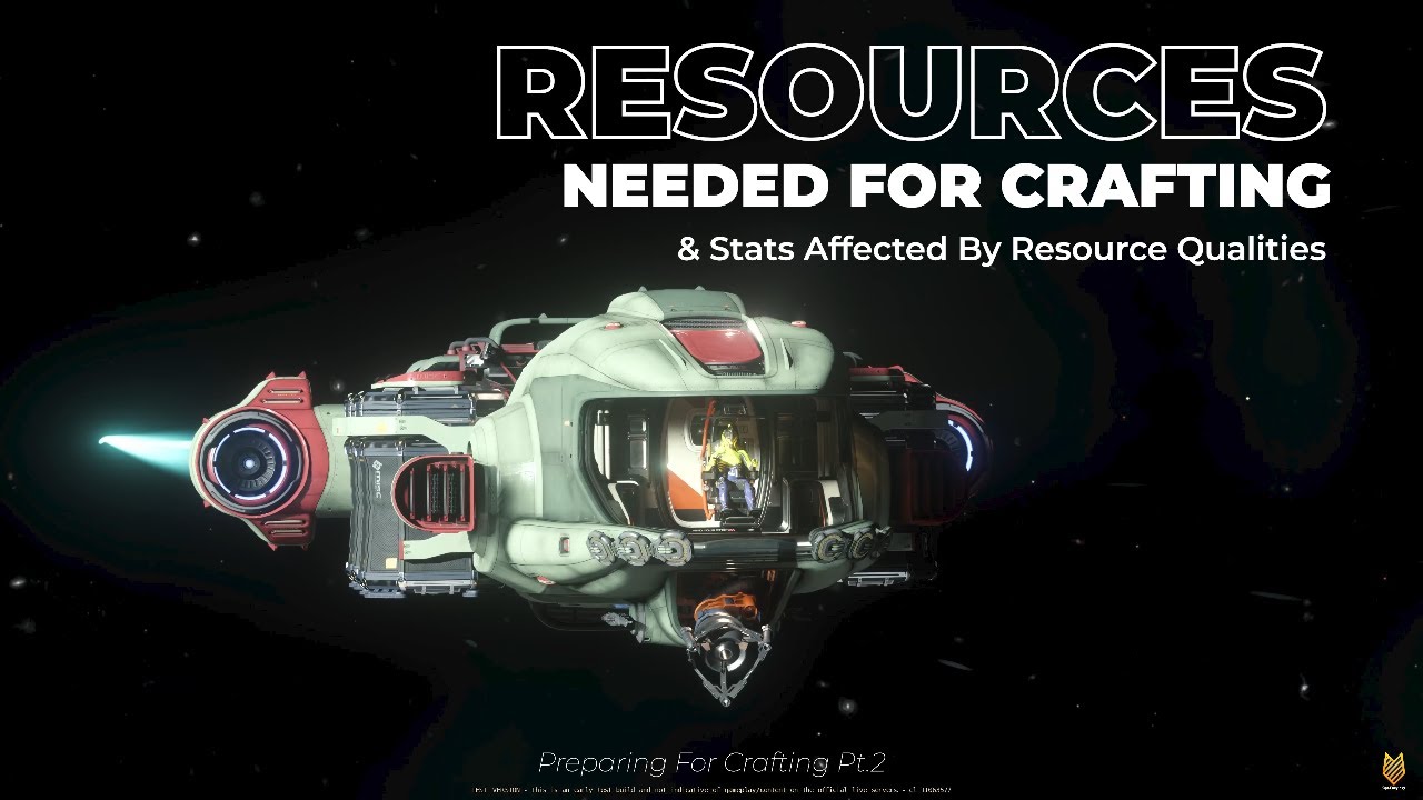 Resources Needed For Crafting & Qualities Affect Stats | Prepare For Crafting Pt.2 | Star Citizen