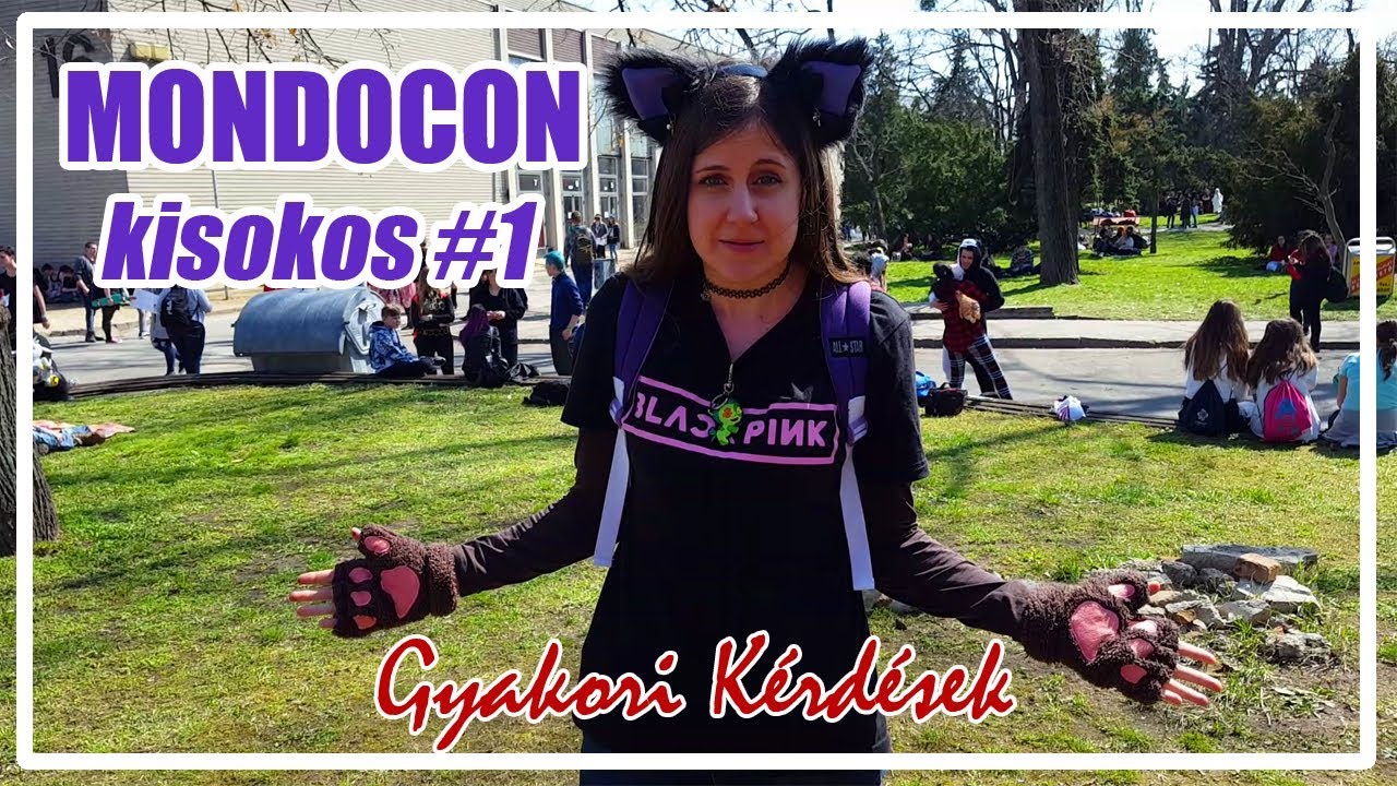 MONDOCON KISOKOS #1 Gyakori kérdések || MondoCon 2018 tavasz