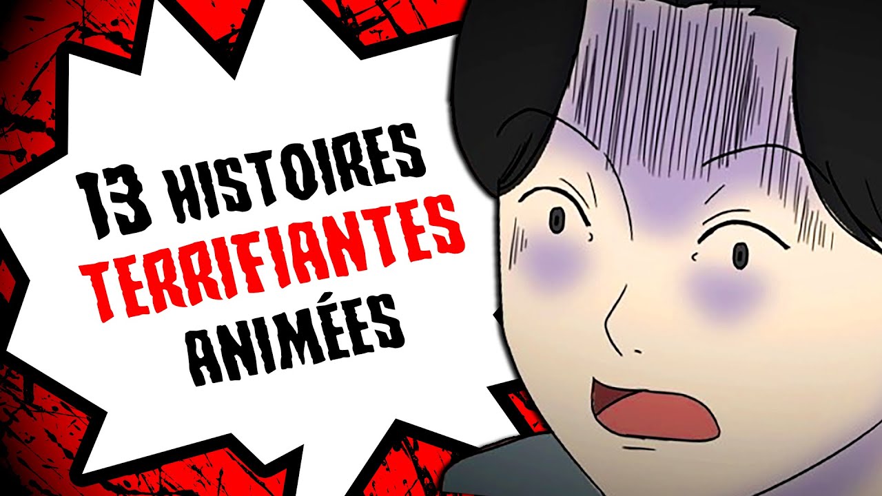 13 histoires TERRIFIANTES animées (COMPILATION)