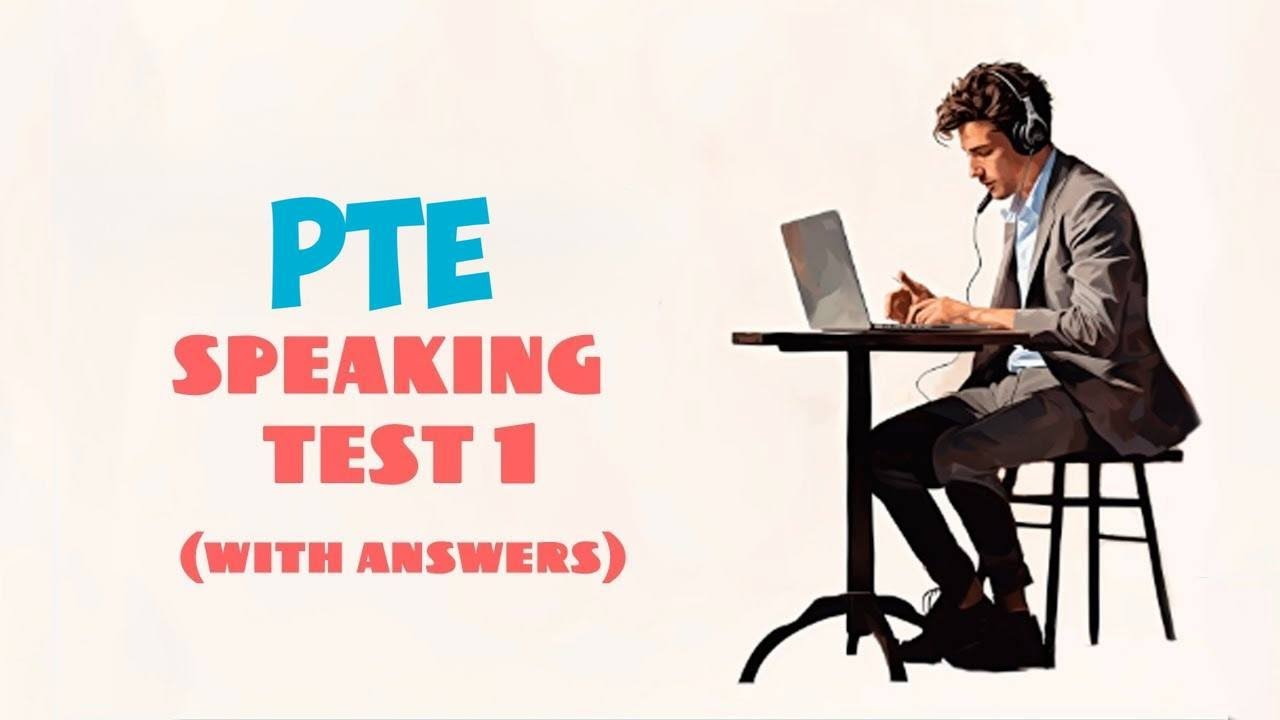 PTE SPEAKING PRACTICE TEST 1 | NEW (2025), with answers