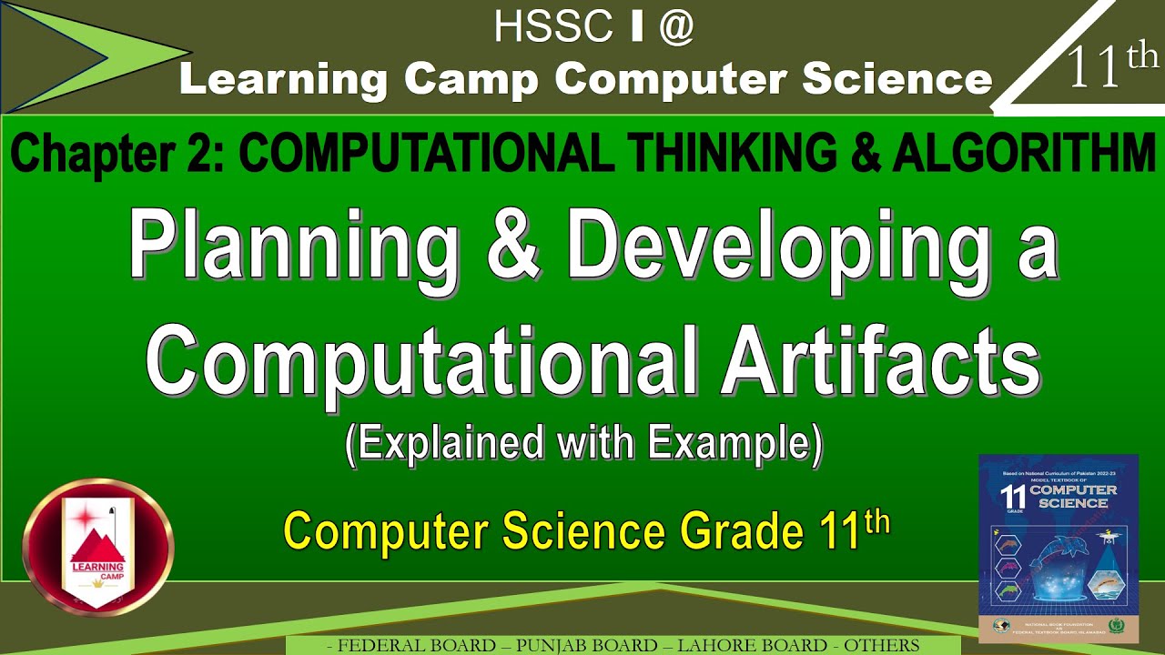 Class 11 Planning and Developing of Computational Artifacts | Explained with Example | Learning Camp