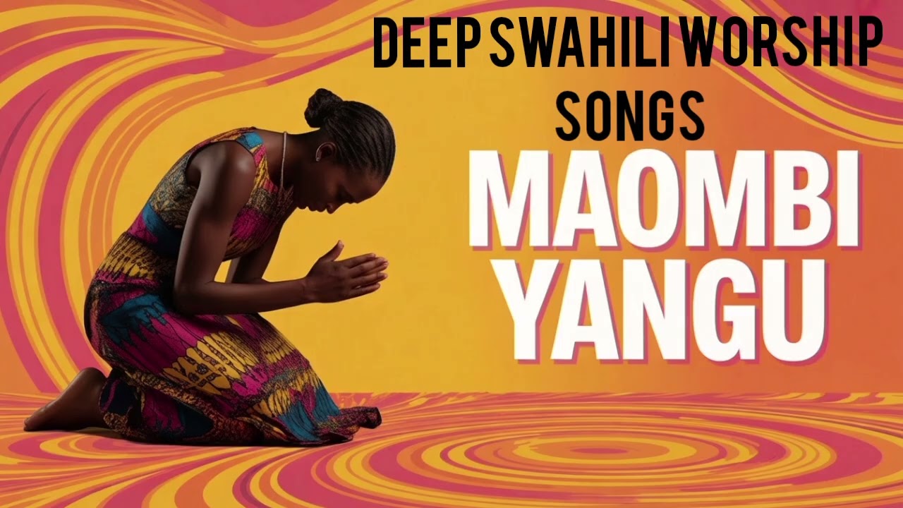 Ombi Langu kwa Mungu | Deep Swahili Worship Songs