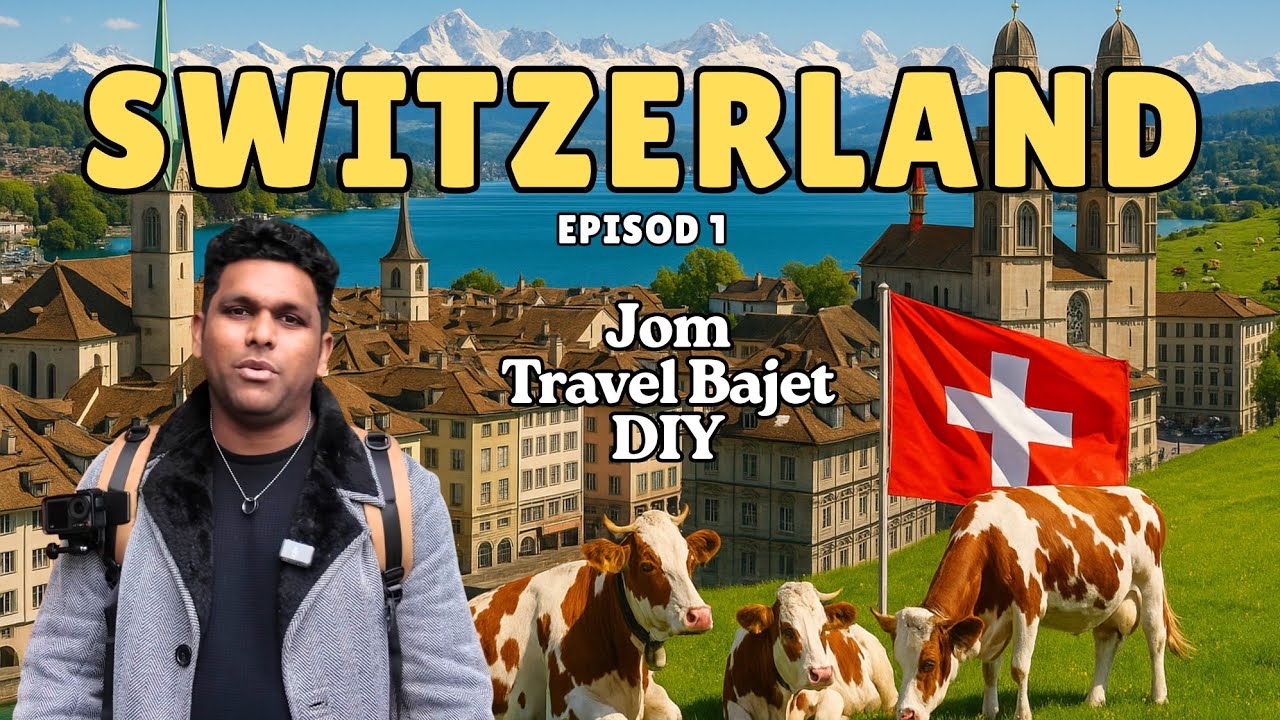 Aku Pi Ke Negara Termahal Dunia - Travel Bajet DIY | Ep 1 | Switzerland 2025
