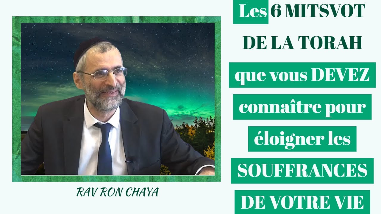 Les 6 MITSVOT DE LA TORAH que vous DEVEZ connaître pour éloigner les SOUFFRANCES DE VOTRE VIE